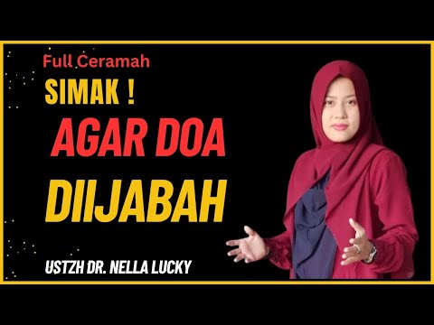 Agar doa dikabulkan begini kata Ustadzah Dr. Nella Lucky