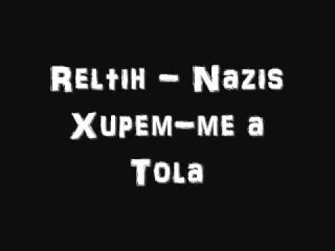 Reltih - Nazis Xupem-me a Tola
