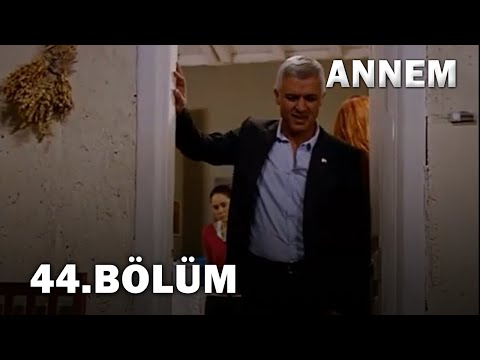 Annem 44. Bölüm - FULL Bölüm