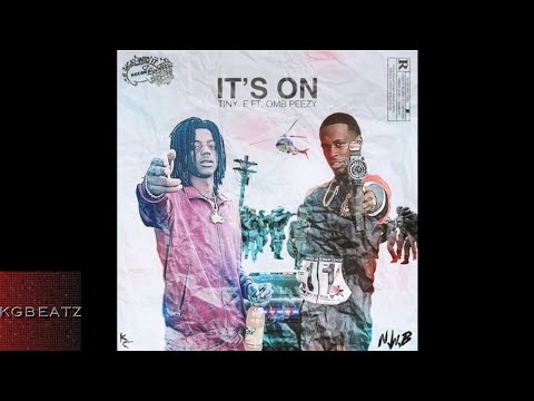 Tiny E ft. OMB Peezy - Its On [Prod. By 89] [New 2018]
