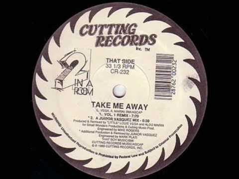 2 in a Room - Take me Away