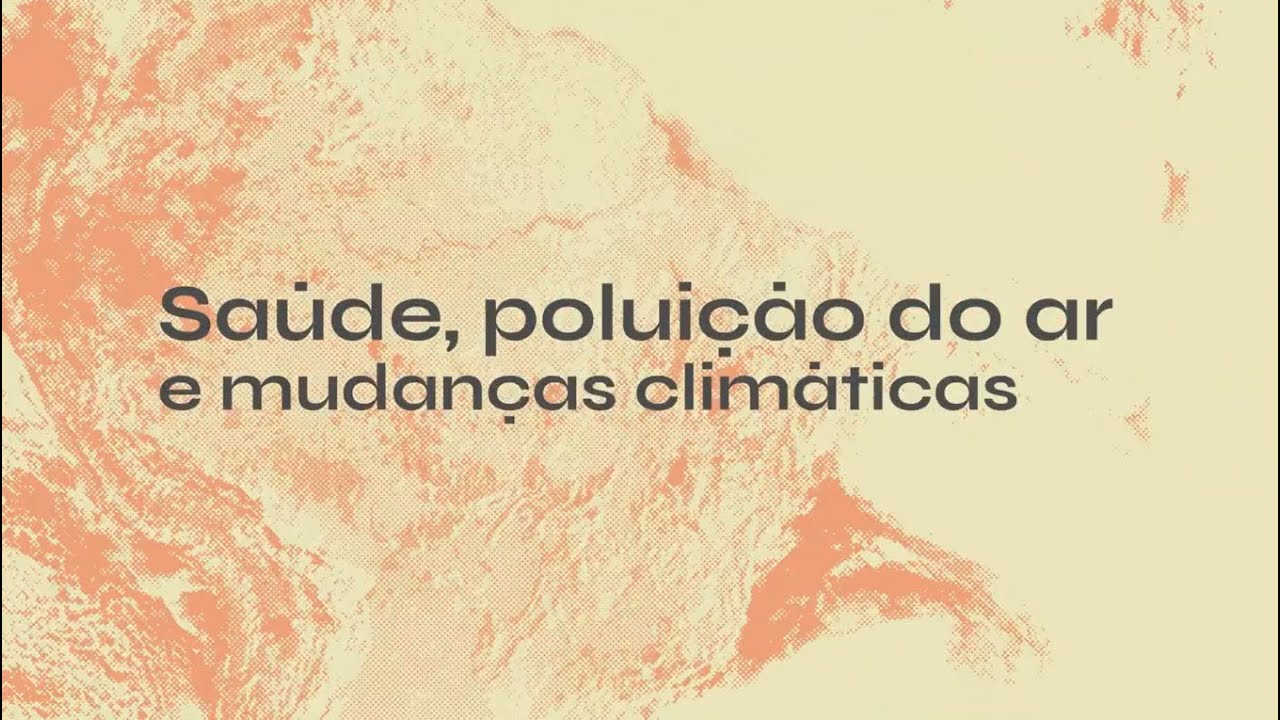 Episódio 5: Saúde, Poluição e Mudanças Climáticas