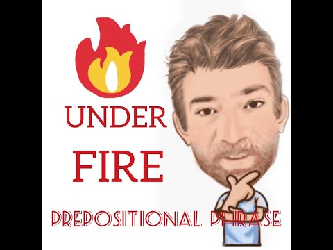 English Tutor Nick P Prepositional Phrase (56) Under Fire