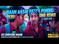 Naan Aasai Patta Ponnu Peru Monisha Gana Remix Mix By Dj Shivan Mani