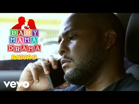 Razor B - Baby Mamma Drama (Official Music Video)