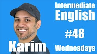 Intermediate English with Karim #48 video