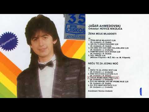 Jasar Ahmedovski - Tvoja mama meni preti - (Audio 1987)