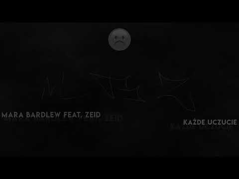 Mara x BardLew - Każde uczucie feat. Zeid
