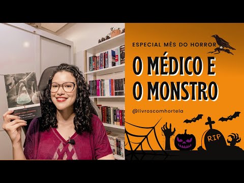 O Mdico e o Monstro, Robert Louis Stevenson | Especial Ms do Horror (Livros Com Hortel)
