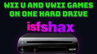 Run your Wii U and vWii games from a single hard drive - Modded Wii U ISFShax setup