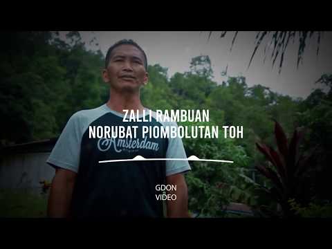 ZALLI RAMBUAN - NORUBAT PIOMBOLUTAN TOH  (Unofficial Music Video)