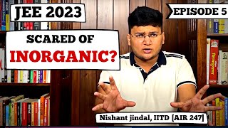JEE 2023: INORGANIC Chemistry—Gateway to IIT | Complete Strategy & Roadmap Series | Episode 5