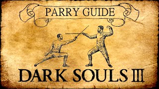 DARK SOULS 3: PARRY GUIDE