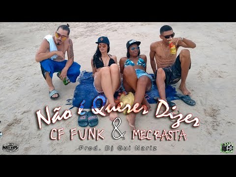 CF Funk, Mc Mec Rasta - Não é Querer Dizer (VIDEO OFICIAL)