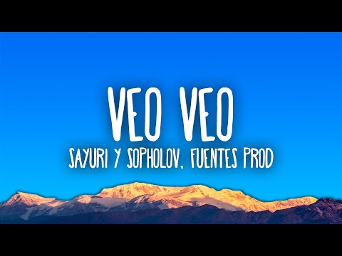 Sayuri & Sopholov, Fuentes Prod - Veo Veo