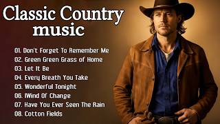 Download lagu Don't Forget To Remember Me, Let It Be – Classic Country Music Timeless 60s, 70s, 80s mp3