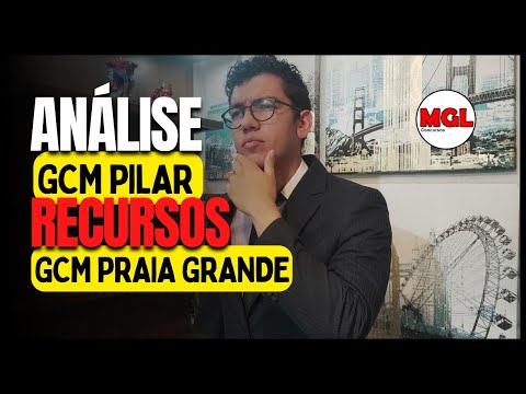 Análise Recursos GCM Praia Grande e GCM Pilar do Sul