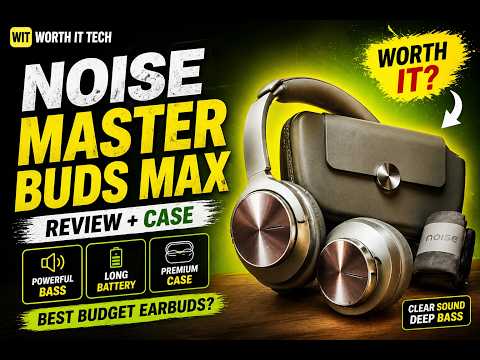 Thumbnail for Noise Master Buds Max + Case 🔥 Review | Worth It or Not?