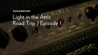 Light in the Attic Road Trip - Episode 1