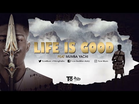T Low ft Mumba Yachi - Life is Good #2021 latest Zambian Music
