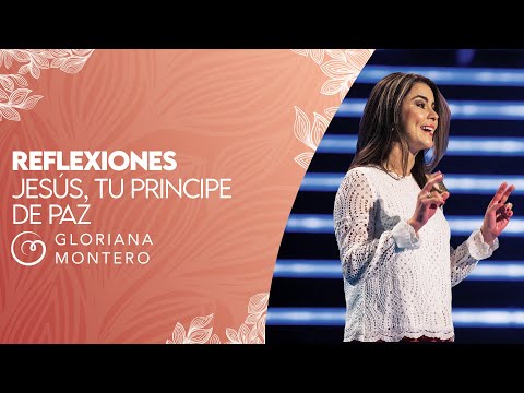 Jesus, Your Prince of Peace - Gloriana Montero | Christian Reflections
