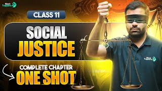 Social Justice One Shot Class 11 | NCERT Political Science Full Chapter-4 Revision | CBSE 2024-25