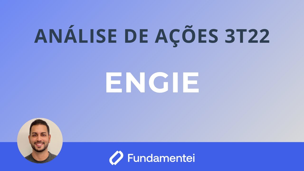 Análise de Ações 3T22 | EGIE3 | Engie