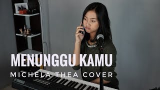 Download lagu MENUNGGU KAMU ( ANJI ) - MICHELA THEA COVER mp3 Download lagu MENUNGGU KAMU ( ANJI ) - MICHELA THEA COVER mp3