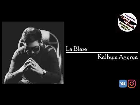 La Blaze-Kalbym Agyrya (TmRap-HipHop)