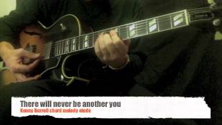 There will never be another you: Kenny Burrell chord melody study.