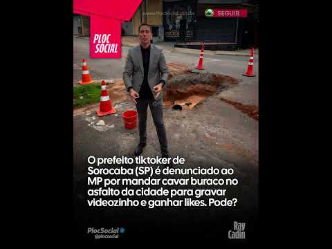 Prefeito de Sorocaba (SP) manda cavar buraco no asfalto para gravar vídeo para o Tiktok