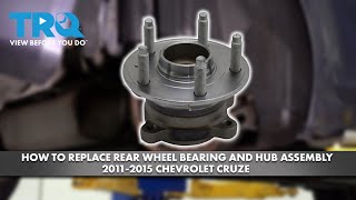 How to Replace Rear Wheel Bearing and Hub Assembly 2011-2015 Chevrolet Cruze
