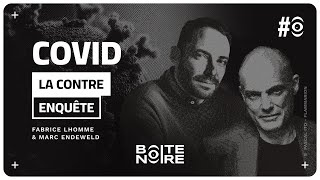 «L’État a menti sur le Covid» – Fabrice Lhomme dénonce