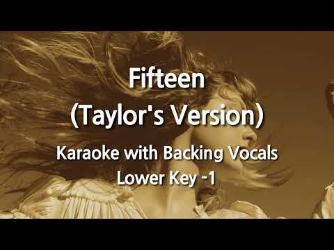 Fifteen (Taylor's Version) (Lower Key -1) Karaoke with Backing Vocals