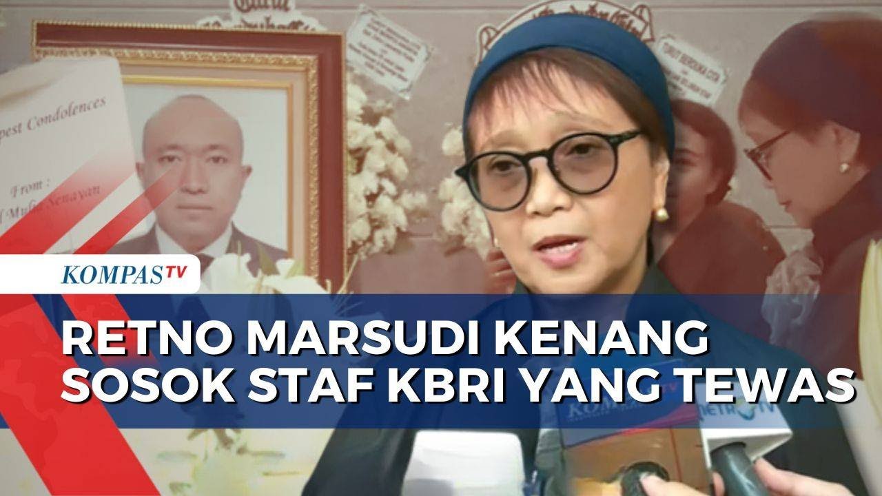 Melayat ke Rumah Duka, Retno Marsudi Kenang Momen Bekerja dengan Staf KBRI Zetro Leonardo Purba
