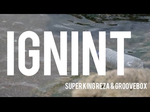 IGNINT - Super King Reza & Groovebox [Lyric Video]