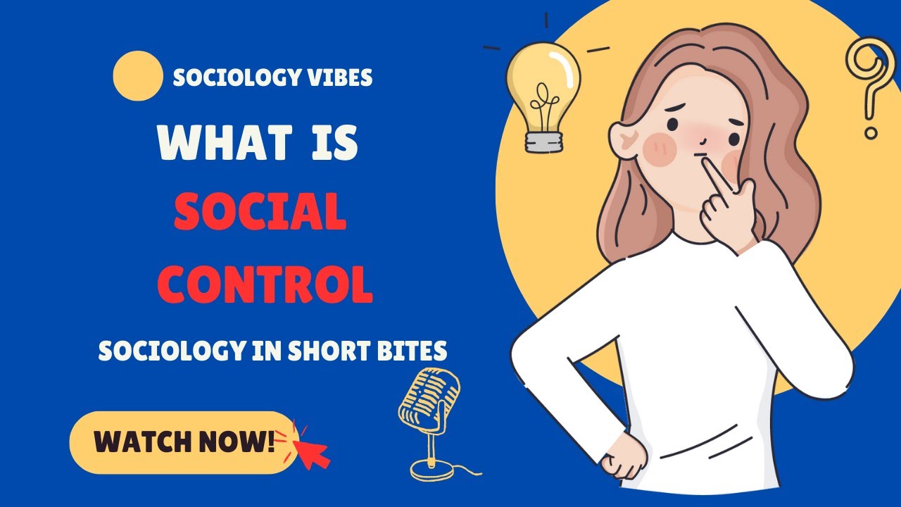 What is Social Control? | Introduction to Sociology | Crime & Deviance |