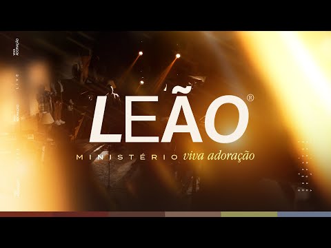 VIVA ADORAÇÃO - LEÃO (AO VIVO)