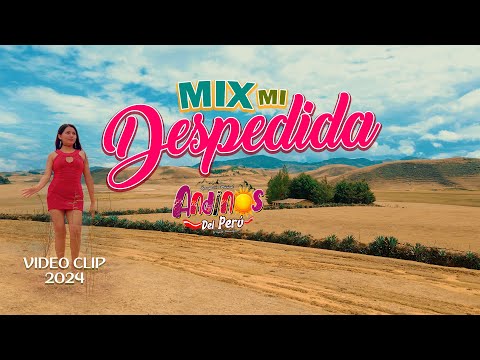 MIX MI DESPEDIDA - ANDINOS DEL PERÚ / Video Clip 2024