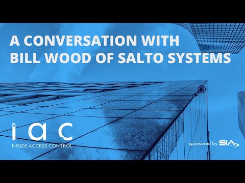A conversation with Bill Wood of SALTO Systems