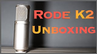 Video thumbnail for Unboxing Rode K2 Microphone by Tzachi Kraus