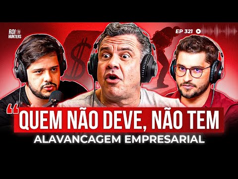 Use Dívida Para Crescer Sua Empresa (Lásaro do Carmo) | ROI Hunters #321