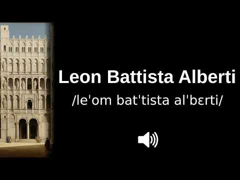 🇮🇹 How to pronounce Leon Battista Alberti (CORRECTLY!)