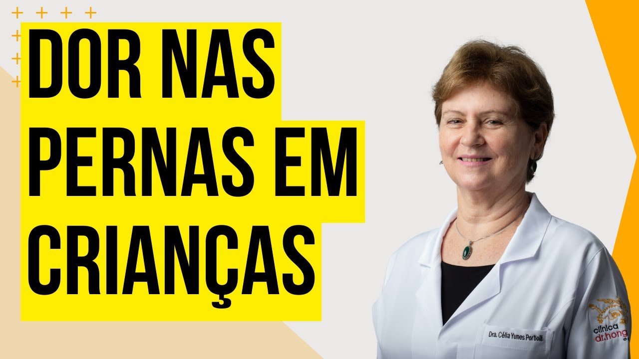 O QUE PODE CAUSAR DOR NAS PERNAS EM CRIANÇAS? É NORMAL? DOR DO CRESCIMENTO?