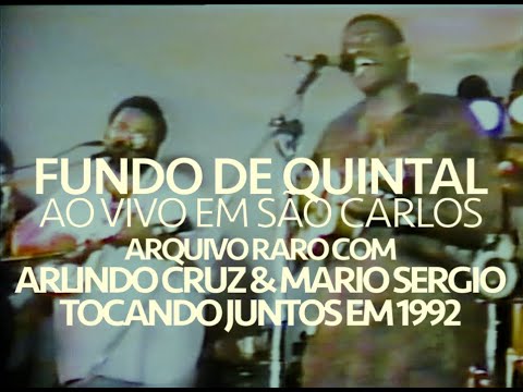 FUNDO DE QUINTAL – AO VIVO EM SÃO CARLOS (SP) 1992 – RARIDADE – COM ARLINDO CRUZ & MARIO SERGIO