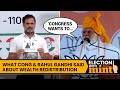 Do Rahul Gandhi & Congress Really Want To Re-Distribute People's Wealth? | Mint Fact Check
