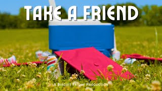 Take A Friend
