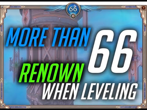 Reach RENOWN 66 when lvlin in 9.1.5 and How to level FAST.