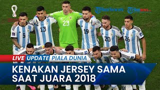 Jelang Argentina Vs Prancis di Final Piala Dunia 2022, Jersey Serba Biru Vs Jersey Garis Putih Biru