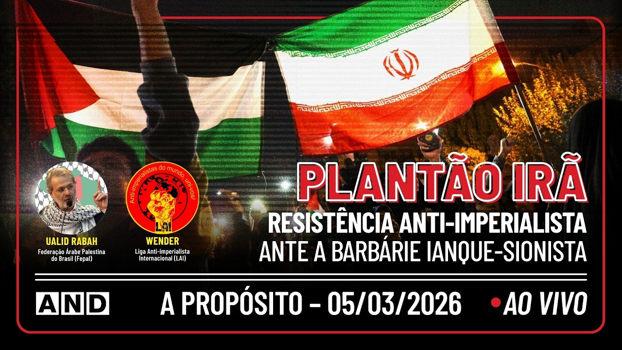 PLANTÃO IRÃ - Resistência ANTI IMPERIALISTA frente à BARBÁRIE - A PROPÓSITO $354